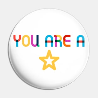 You Are A Star - color Pin