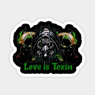 Love is Toxin Magnet