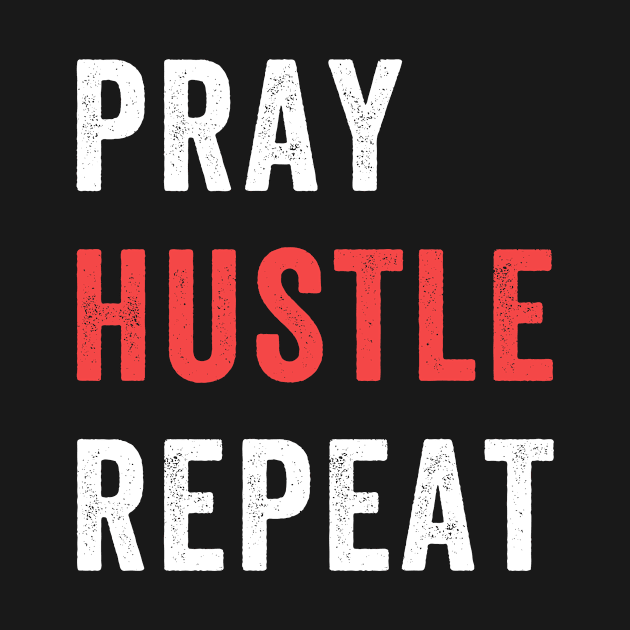 Entrepreneur Gifts Pray Hustle Repeat by Mesyo