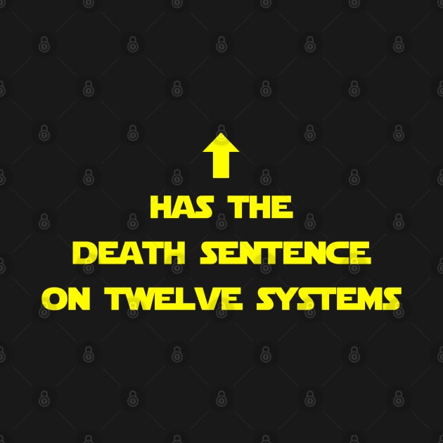 Death Sentence on Twelve Systems by zombill