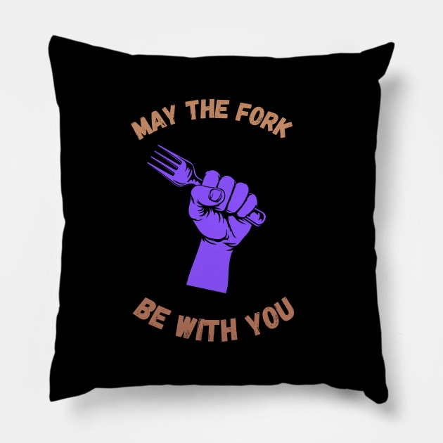 May The Fork Be With You - (6) Pillow by Cosmic Story Designer