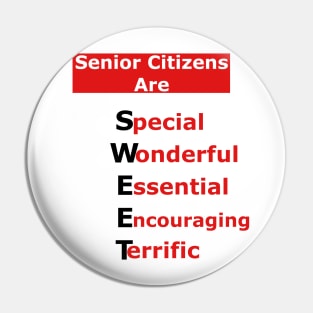 Senior Citizens Are SWEET: Special-Wonderful-Essential-Encouraging-Terrific Pin