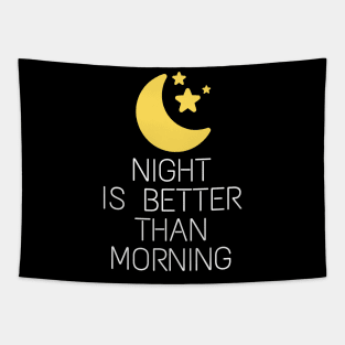 Night is better than Morning Stargazer Tapestry