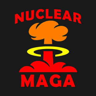 Nuclear MAGA T-Shirt