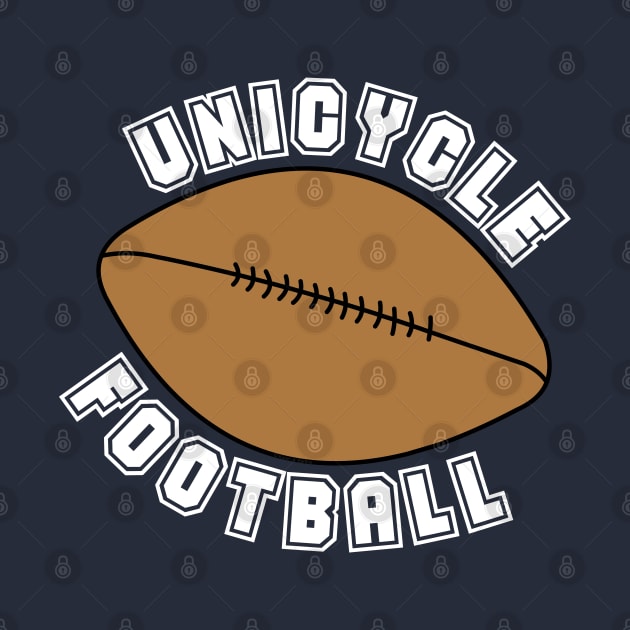 Unicycle Football White Text by Barthol Graphics