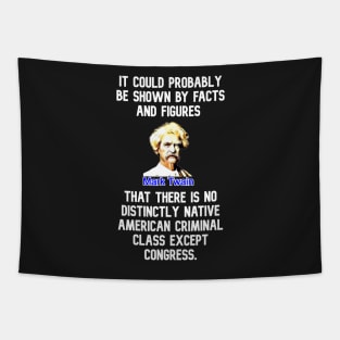 Mark Twain Quote Facts Figures Criminal Class Congress Tapestry