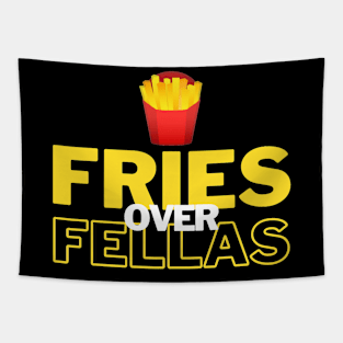 Fries over Fellas Tapestry