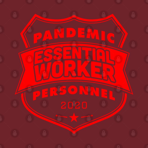 Pandemic Personnel Essential Worker Red Print by CreativeWear