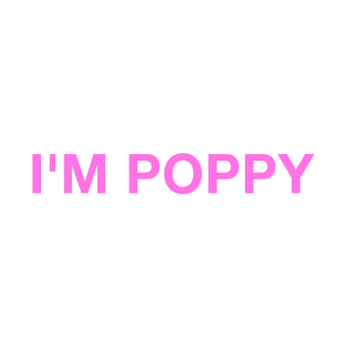 I'm Poppy T-Shirt