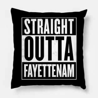 Straight Outta FayetteNam Pillow