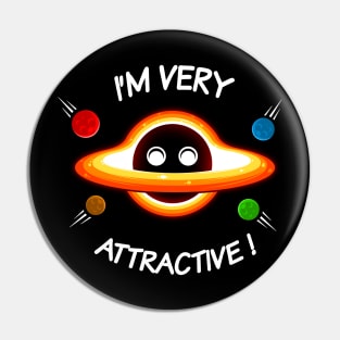 I'm very attractive Pin