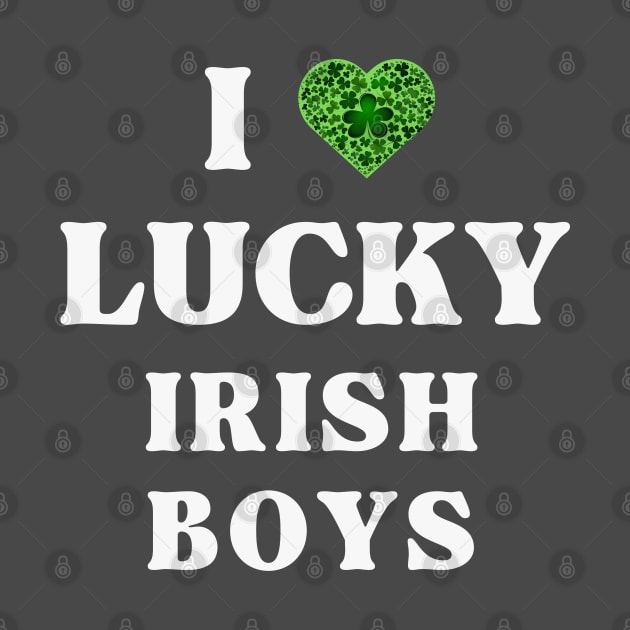 i love lucky irish boys by TRACHLUIM