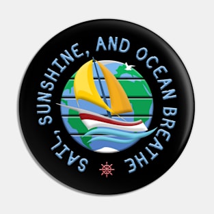 Sail, Sunshine, And Ocean Breathe Pin