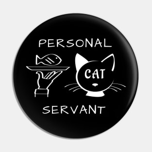 Personal Cat Servant Pin