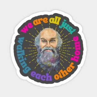 Ram Dass Walking Each other home Magnet