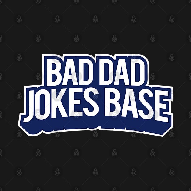 Bad Dad Jokes Base Funny Father by HappyGiftArt