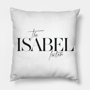 The Isabel Factor Pillow