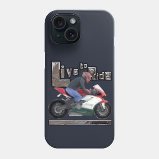 Live to Ride Phone Case