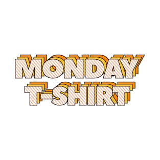 Monday T-Shirt T-Shirt