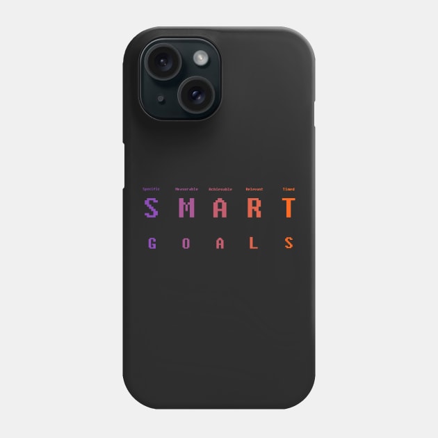 SMART GOALS T-Shirt Phone Case by SMARTTees