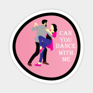 Would you dance with me Magnet