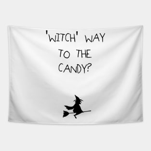 Witch Way To The Candy - Black Text Tapestry