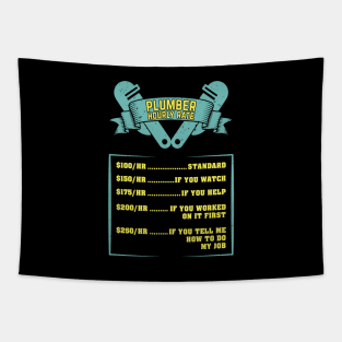 Funny Plumbing Plumber Hourly Rate Gift Tapestry