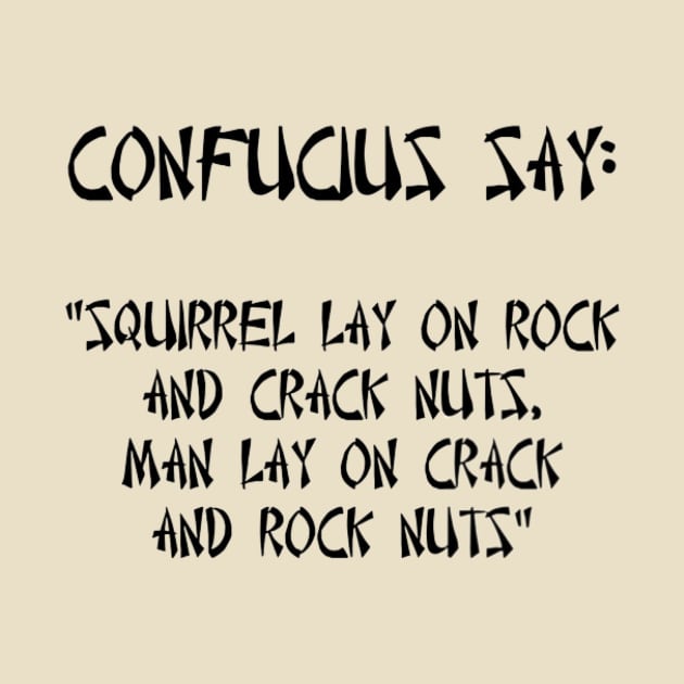 Confucius say by Quirky Ideas