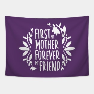 First My Mother Forever My Friend White On Purple Mother's Day Floral Tyopgraphy Tapestry