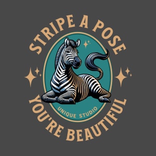 Stripe a Pose, You're Beautiful T-Shirt