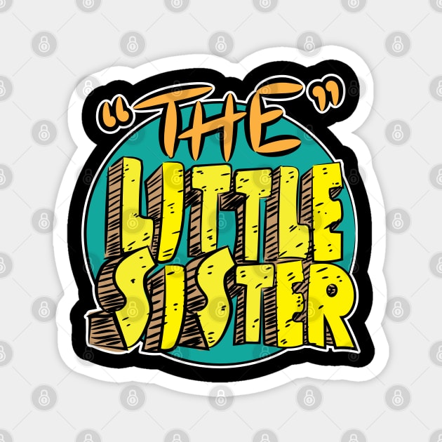 The Little Sister Magnet by eShirtLabs