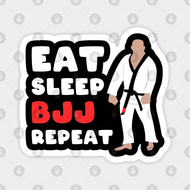 Eat, sleep, bjj, repeat - brazilian jiu-jitsu Magnet by fighterswin