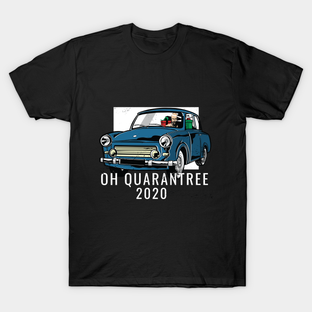 Discover Oh Quarantree 2020 - Oh Quarantree - T-Shirt