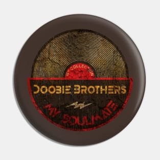 Doobie Brothers - My Soulmate Pin