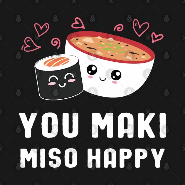 You Maki Miso Happy Japanese Food Pun by SamArtsify