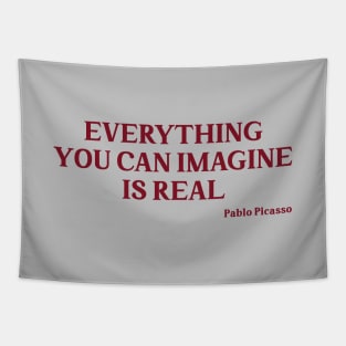 Everything you can imagine is real, burgundy Tapestry