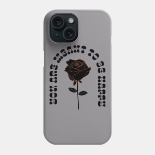 You are meant to be happy in black Phone Case