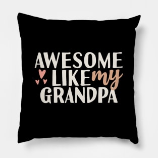 Awesome like my grandpa Pillow