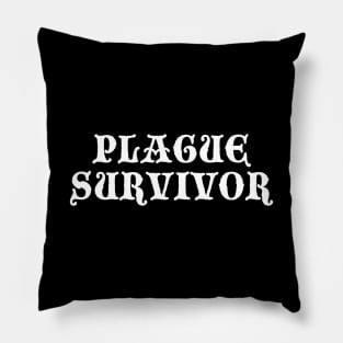 Plague Survivor Pillow