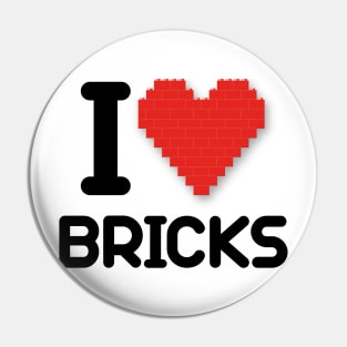 I love Bricks Pin