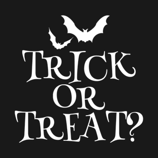 Trick or treat T-Shirt