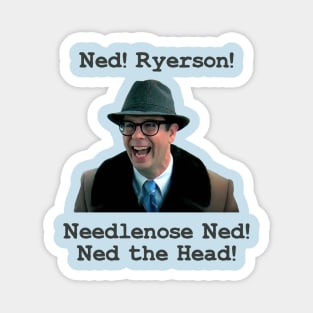 Ned!Ryerson! Magnet