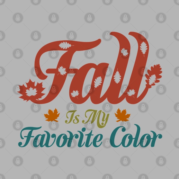 Fall is my favorite color by Peach Lily Rainbow