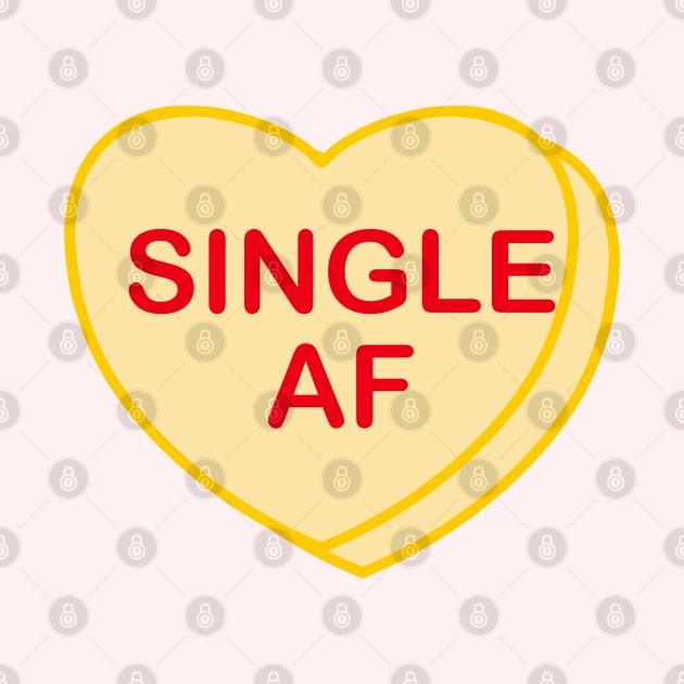 Conversation Heart: Single AF by LetsOverThinkIt