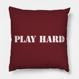 PLAY HARD Pillow