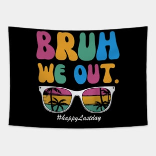 Bruh We Out Happy Last Day Of School Teacher Boy Girl Summer Tapestry