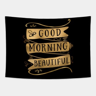Good Morning Beautiful Tapestry