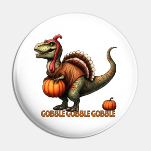 Thanksgiving Dinosaur Gobble Gobble Gobble Pin