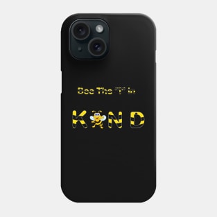 Bee the "I" in Kind Phone Case