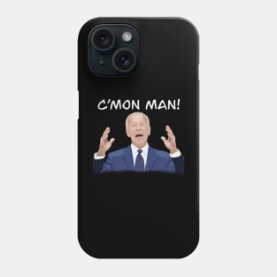 C'mon man Phone Case